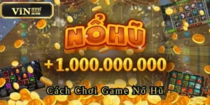 cach-choi-game-no-hu