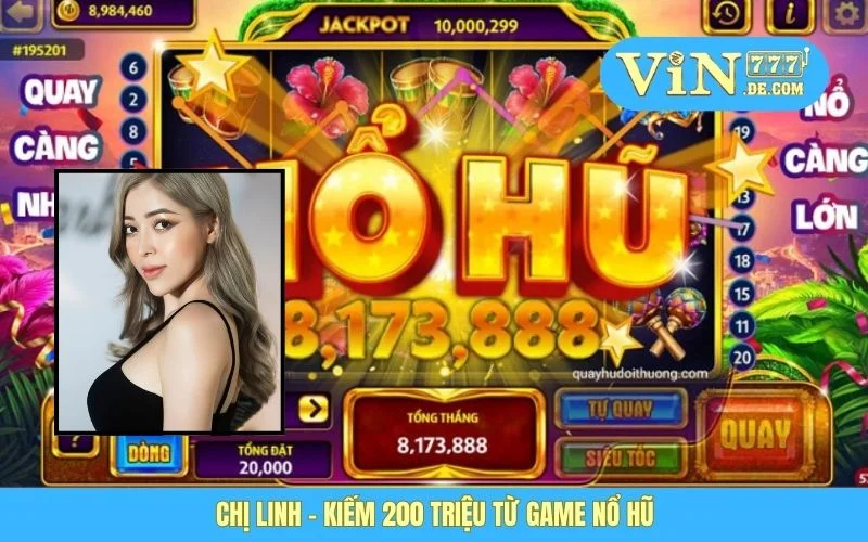 Chị Linh - Kiếm 200 Triệu Từ Game Nổ Hũ