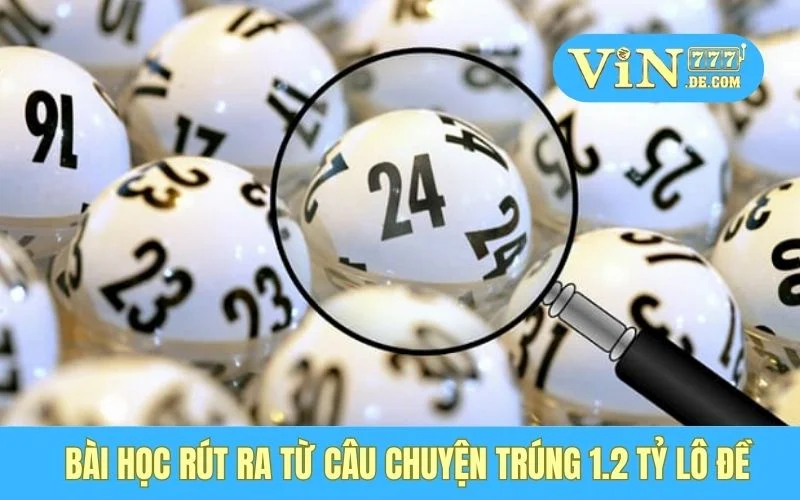 Bài học rút ra từ câu chuyện trúng 1.2 tỷ lô đề