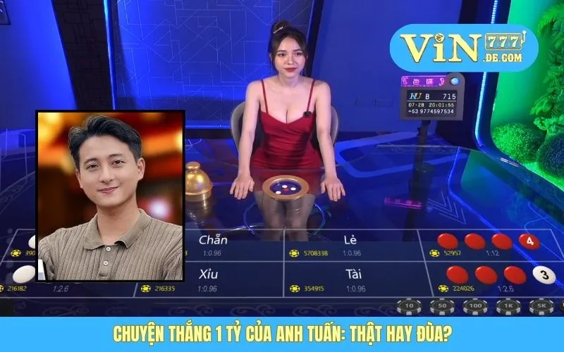 Chuyện thắng 1 tỷ của anh Tuấn: Thật hay đùa?