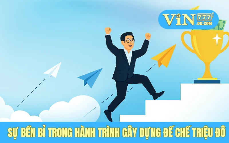 Sự Thật Đằng Sau Ánh Hào Quang - Thành Công Của CEO Vũ Thành Long Sau Mỗi Giải Đấu 3 Sự bền bỉ trong hành trình gây dựng đế chế triệu đô