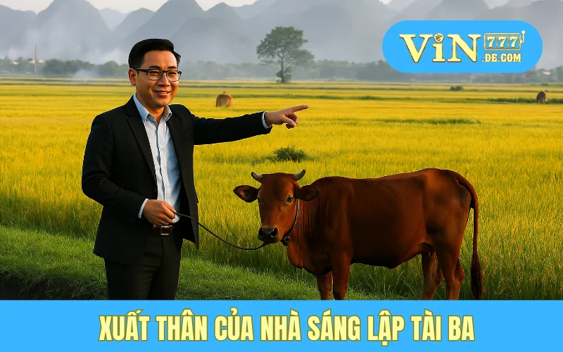Xuất thân của nhà sáng lập tài ba