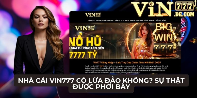 Nhà cái VIN777 có lừa đảo không