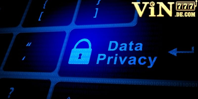 Quyền riêng tư tại VIN777 - Chính sách bảo vệ dữ liệu cá nhân 4 Quyền riêng tư