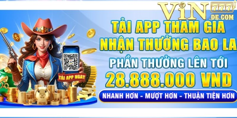 Tải app tham gia nhận thưởng bao la phần thưởng lên tới 288.888.000